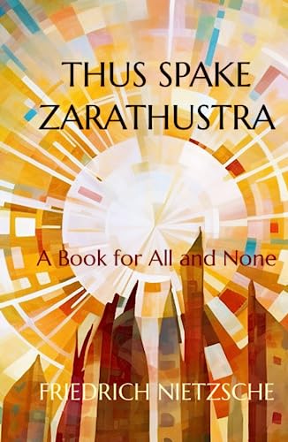 Thus Spake Zarathustra (Illustrated Edition): A Book for All and None von Independently published